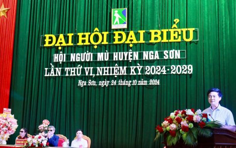 ĐẠI HỘI ĐẠI BIỂU HỘI NGƯỜI MÙ HUYỆN NGA SƠN LẦN THỨ VI, NHIỆM KỲ 2024 - 2029